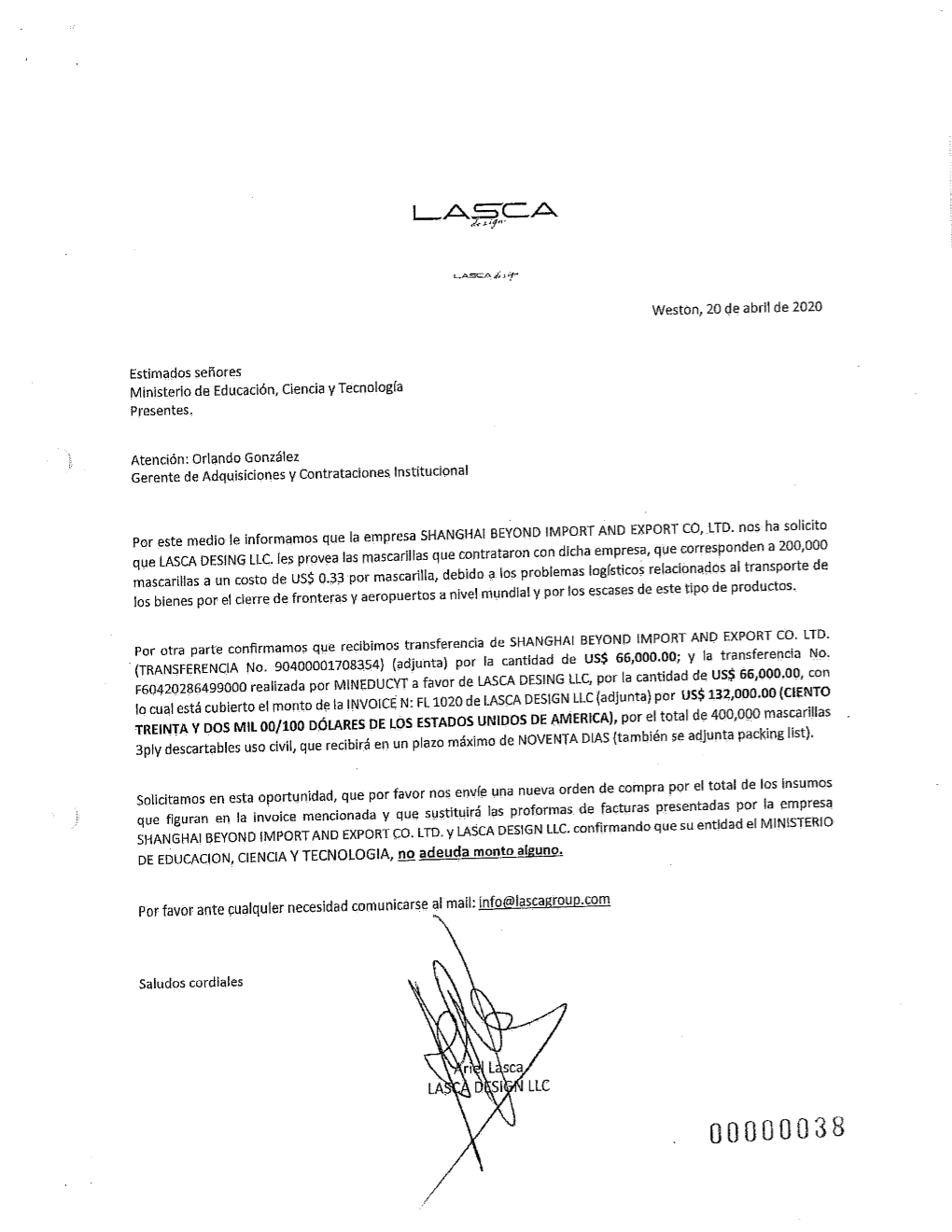 El 20 de abril, Ariel Lasca confirma que los fondos del Mined que arribaron a una cuenta en China, de Shanghai Beyond Import and Export, fueron trasladados a una cuenta en Estados Unidos, de Lasca Design. 