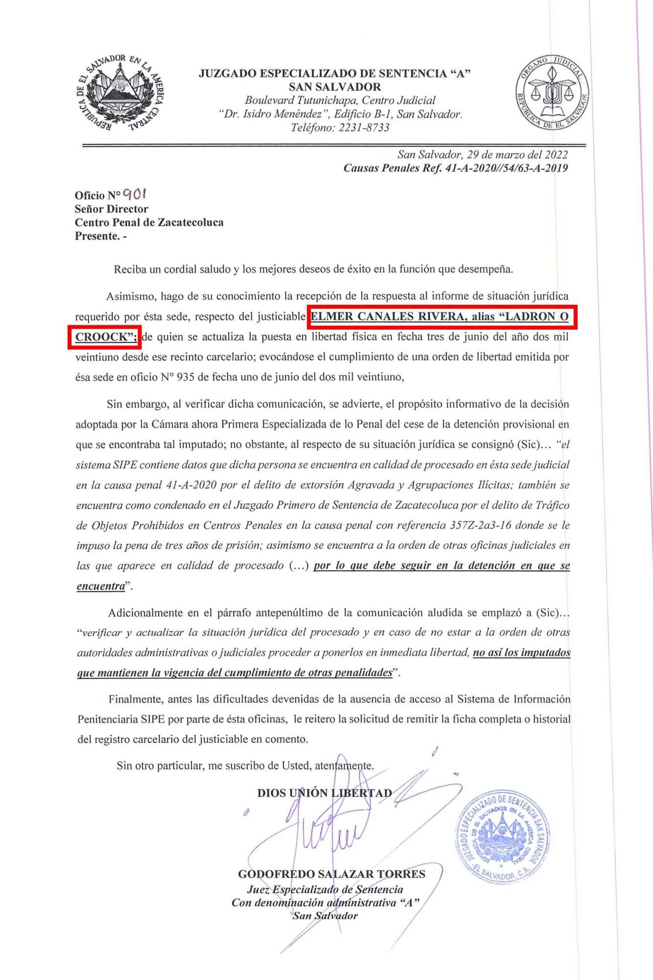 Este es el oficio 901 que el juez Godofredo Salazar envió al director del penal de Zacatecoluca el martes 29 de marzo de este año. En ese documento queda constanciade  que Élmer Rivera Canales, mejor conocido como Crook, fue liberado el 3 de junio de 2021. 