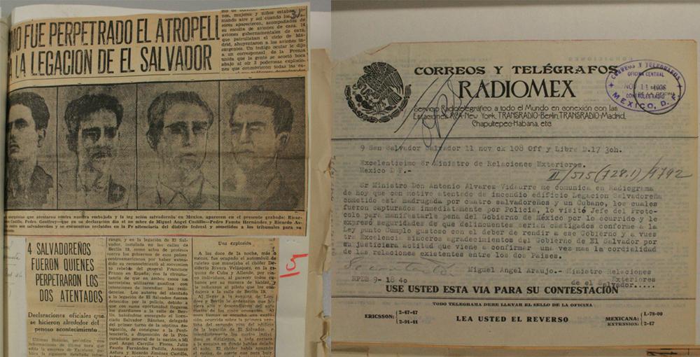 Recorte de periódico y telegrama oficial, notificando el arresto de cuatro salvadoreños en la ciudad de México por el atentato contra la embajada de Guatemala y Legación de El Salvador en 1936. La presencia de salvadoreños en México, principalmente como exiliados o como becarios, permitió un intercambio político e intelectual significativo, el cual, junto con la articulación de diversas redes, puso en contacto al país con diversos grupos, siendo los comunistas uno de los más evidentes para la historiografía, en especial por las repercusioens históricas de la matanza de 1932 en la construcción de la memoria reciente de las izquierdas. Informes sobre el atentado comunista contra la embajada, 1936. III-333-8. Archivo Histórico “Genaro Estrada”, Secretaría de Relaciones Exteriores, México.