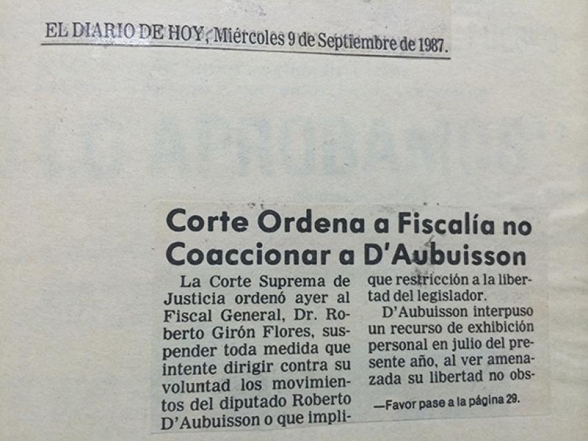 Entre julio y septiembre de 1987, cuando la Comisión Investigadora de Hechos Delictivos trataba de contactar a personas del círculo de confianza de Roberto d´Aubuisson, él presentó un habeas corpus a la Corte Suprema de Justicia.