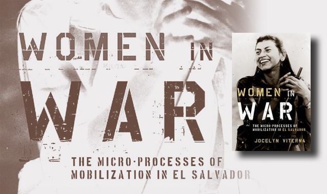 Imagen con la portada de Women in War: The Micro-processes of Mobilization in El Salvador , de Jocelyn Viterna.