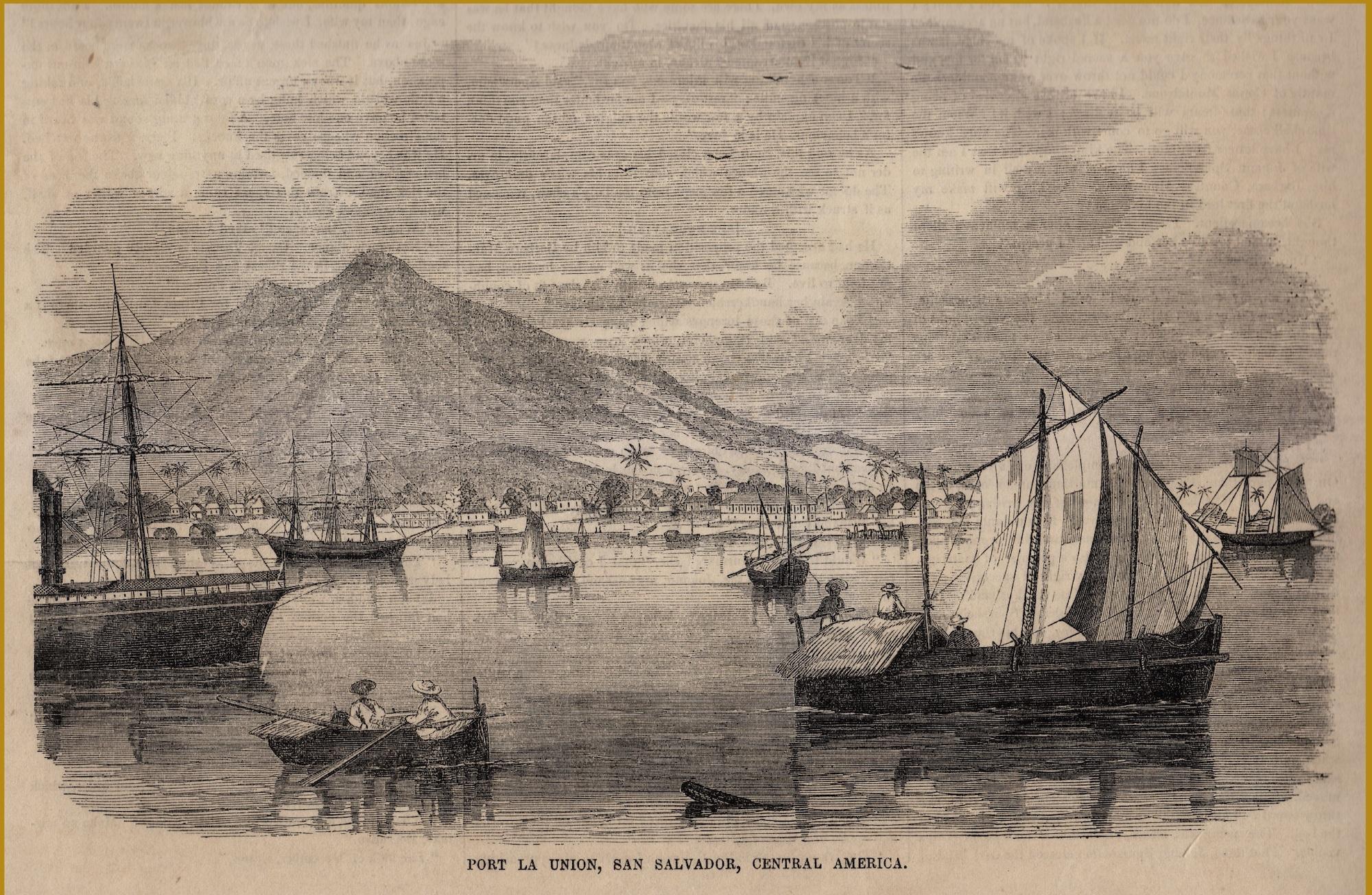 Grabado del puerto de La Unión, que fue bloqueado varias veces por el cónsul inglés Chatfield. Ballou’s Pictorial, 2 de noviembre de 1858.