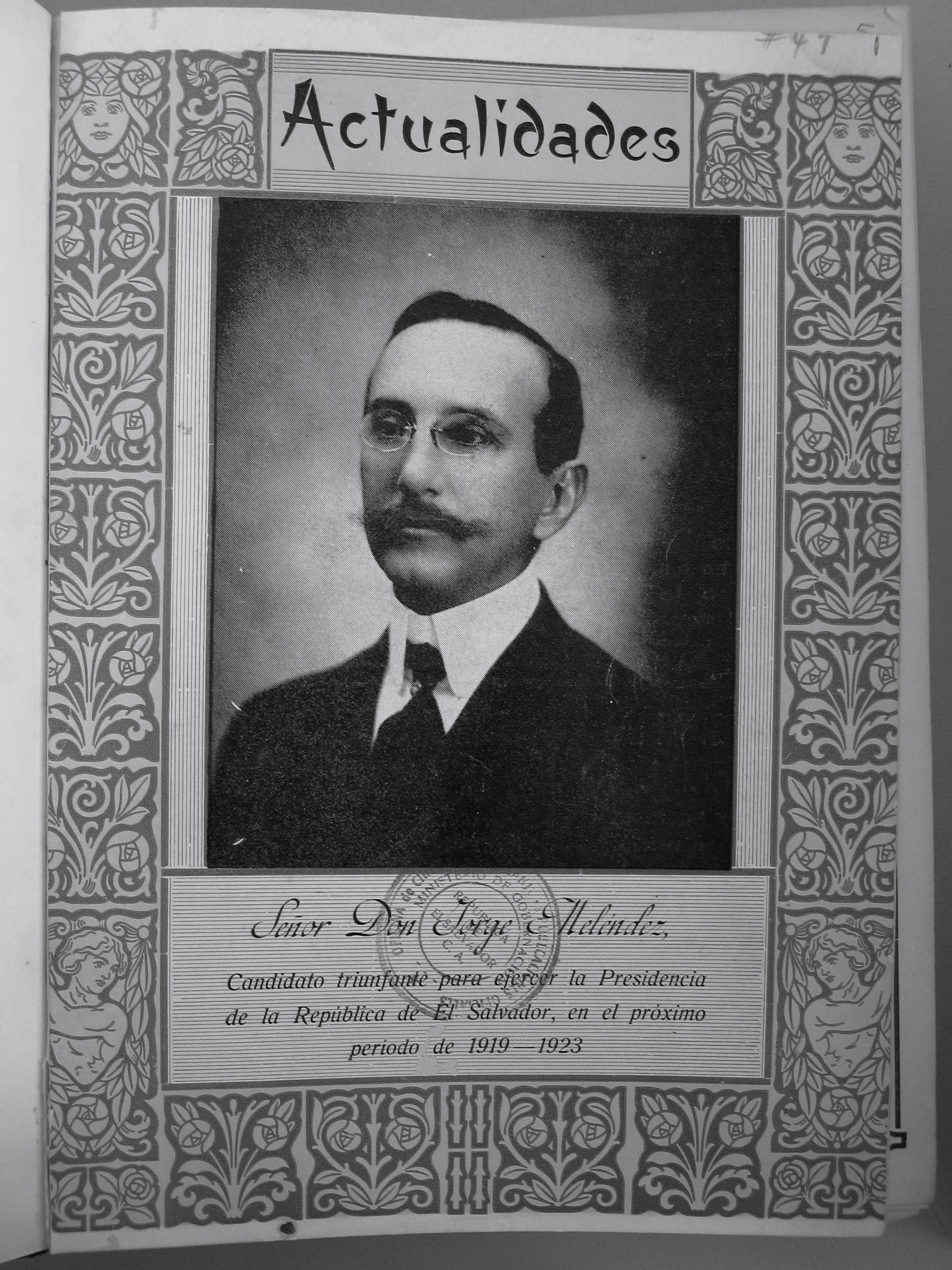 Jorge Meléndez, presidente electo de El Salvador. Portada de Actualidades , Enero de 1919.