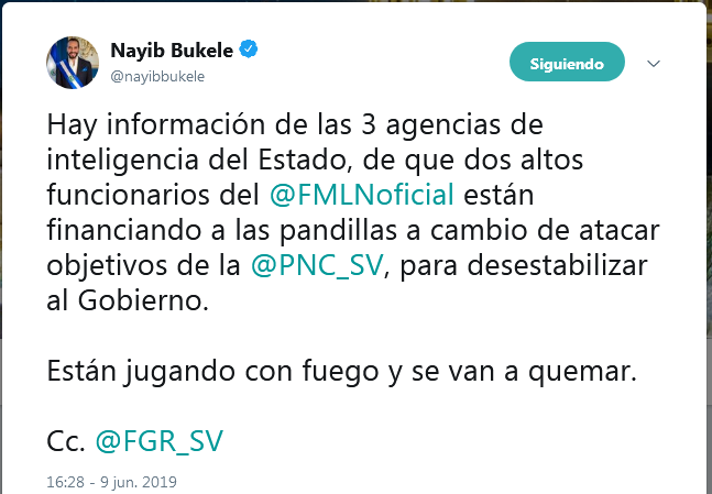 El domingo 9 de junio de 2019, el presidente Nayib Bukele y el Ministerio de Seguridad acusaron a dos dirigentes del FMLN - quienes no fueron nombrados en el comunicado- de estar detrás del financiamiento a pandillas para atacar a policías.